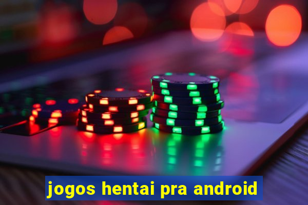 jogos hentai pra android